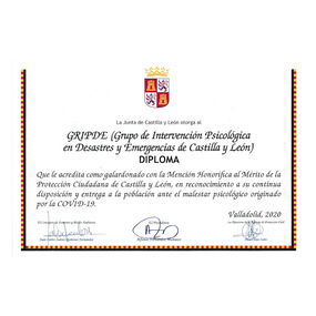 GRIPDE (Grupo de Intervención Psicológica en Desastres y Emergencias de Castilla y León) DIPLOMA: mención honorífica al mérito de la protección ciudadana de Castilla y León, en reconocimiento a su continua disposición y entrega a la población ante el malestar psicológico originado por la COVID-19